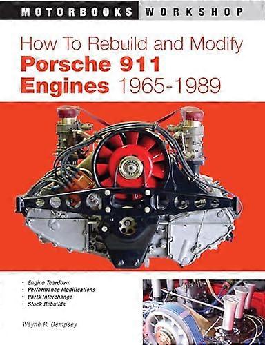 How to Rebuild and Modify Porsche 911 Engines 1965 1989
