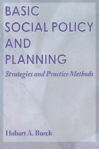 Basic Social Policy and Planning: Strategies and Practice Methods