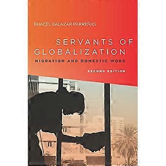 Servants of Globalization Migration and Domestic Work Second Edition