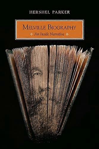 Melville Biography: An Inside Narrative