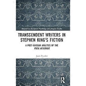 Transcendent Writers in Stephen Kings Fiction A Post Jungian Analysis of the Puer Aeternus