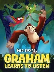 Graham Learns To Listen by Meg Boxall Paperback