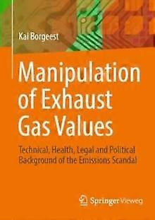 Manipulation Of Exhaust Gas Values by Kai Borgeest Paperback
