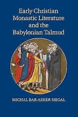 Early Christian Monastic Literature and the Babylonian Talmud