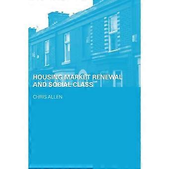 Woningmarktvernieuwing en sociale klasse (huisvesting, planning & ontwerp) (huisvesting, planning en ontwerp)