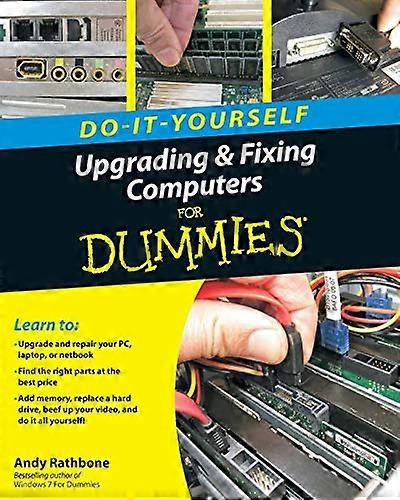 Upgrading and Fixing Computers Do-it-Yourself for Dummies