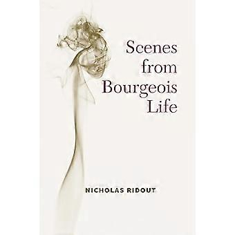 Scenes from Bourgeois Life (Theater: Theory/Text/Performance)