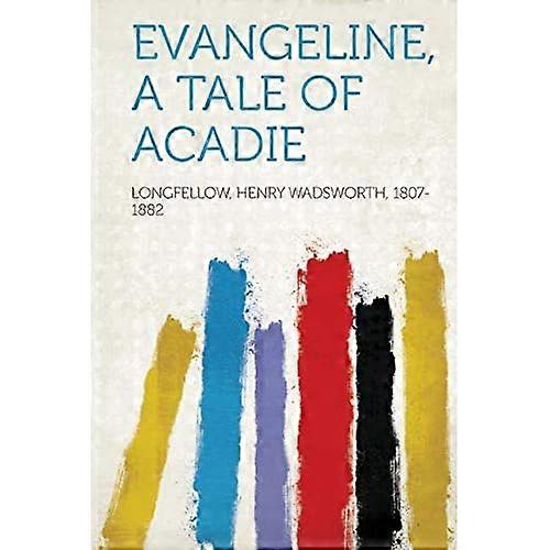 Evangeline, eine Geschichte von Acadie