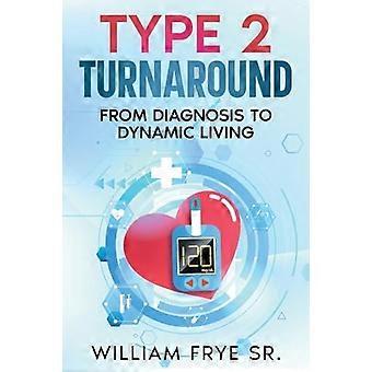 Type 2 Turnaround: van diagnose naar dynamisch leven