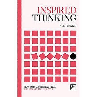 Pensée inspirée : Comment découvrir de nouvelles idées pour un succès significatif (Pensée concise)