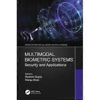 Multimodal Biometric Systems Security And Applications - Taylor & Francis Ltd
