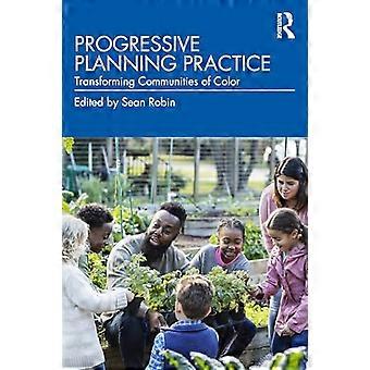 Progressive Planning Practice Transforming Communities of Color