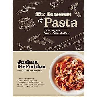 Seis temporadas de pasta: una nueva forma de disfrutar del plato favorito de todos.