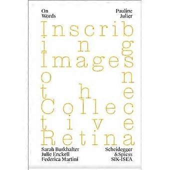 Pauline Julier Inscribing Images On The Collective Retina - ACC Art Books - IPSUK - Paperback - en Book