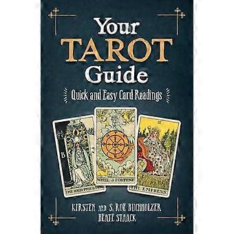 Your Tarot Guide Quick and Easy Card Readings