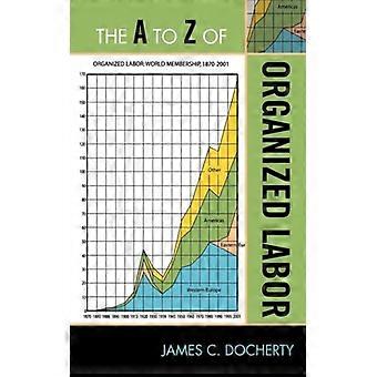 Do livro "To Z Of Organized Labor" de James C. Docherty - Brochura - Livro em inglês - História