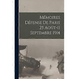 Mmoires Dfense De Paris 25 Aot-11 Septembre 1914 - Anonymous - Paperback - English Book - History