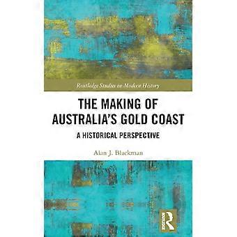 A Formação da Gold Coast Australiana: Uma Perspectiva Histórica - Alan J. Blackman - Capa Dura - Livro em Inglês - História