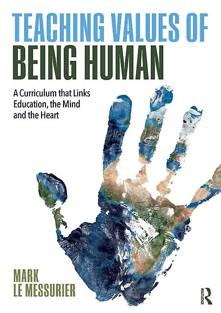 Teaching Values Of Being Human by Mark Le Messurier Paperback
