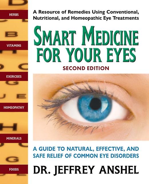 Smart Medicine For Your Eyes  Second Edition by Jeffrey Jeffrey Anshel Anshel Paperback