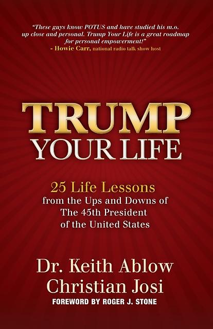 Trump Your Life by Dr. Keith R. Ablow Paperback Book