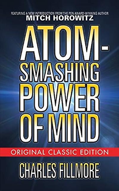 Atomsmashing Power Of Mind Original Classic Edition by Charles Fillmore Paperback Book