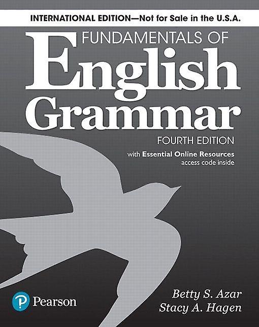 Fundamentals Of English Grammar 4e Student Book With Essential Online Resources by Stacy A. Hagen Paperback