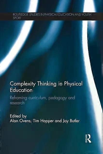Complexity Thinking In Physical Education Paperback