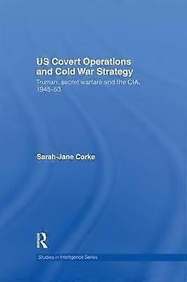US Covert Operations and Cold War Strategy