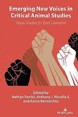 Emerging New Voices in Critical Animal Studies