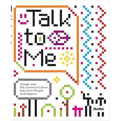 Talk to Me: Design and the Communication between People and Objects