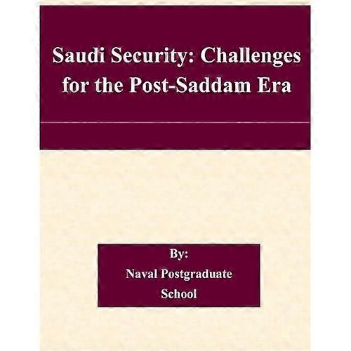 Saudi Security: Challenges for the Post-Saddam Era