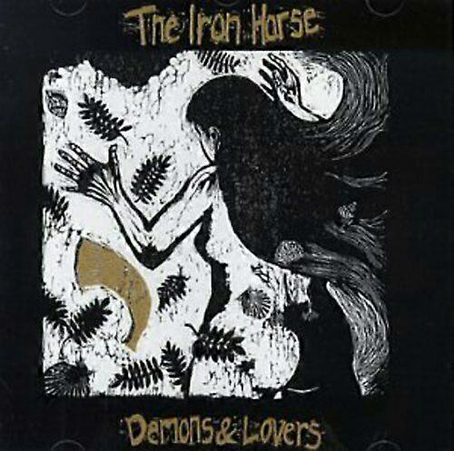 Iron Horse Demons amp Lovers CD