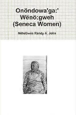 Onöndowa'ga:' Wënö:gweh  (Seneca Women)