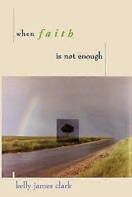 When Faith is Not Enough