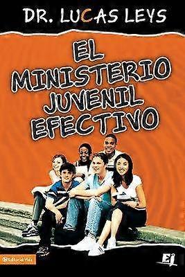 El Ministerio Juvenil Efectivo Versión Revisada