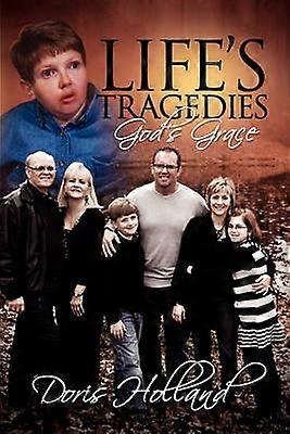 Life's Tragedies God's Grace