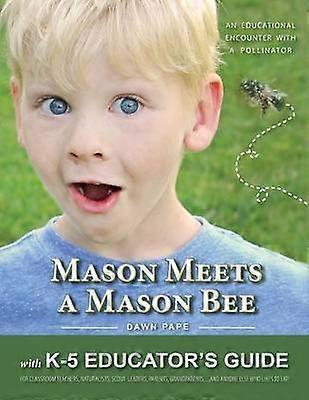 Mason Meets a Mason Bee