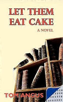 Let Them Eat Cake