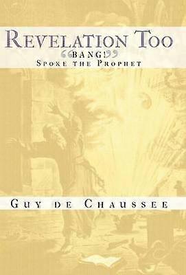 Revelation Too Bang Spoke the Prophet