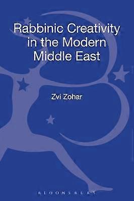 Rabbinic Creativity in the Modern Middle East
