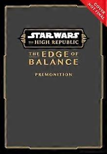 Star Wars The High Republic The Edge Of Balancepremonition by Daniel Jose Older Paperback
