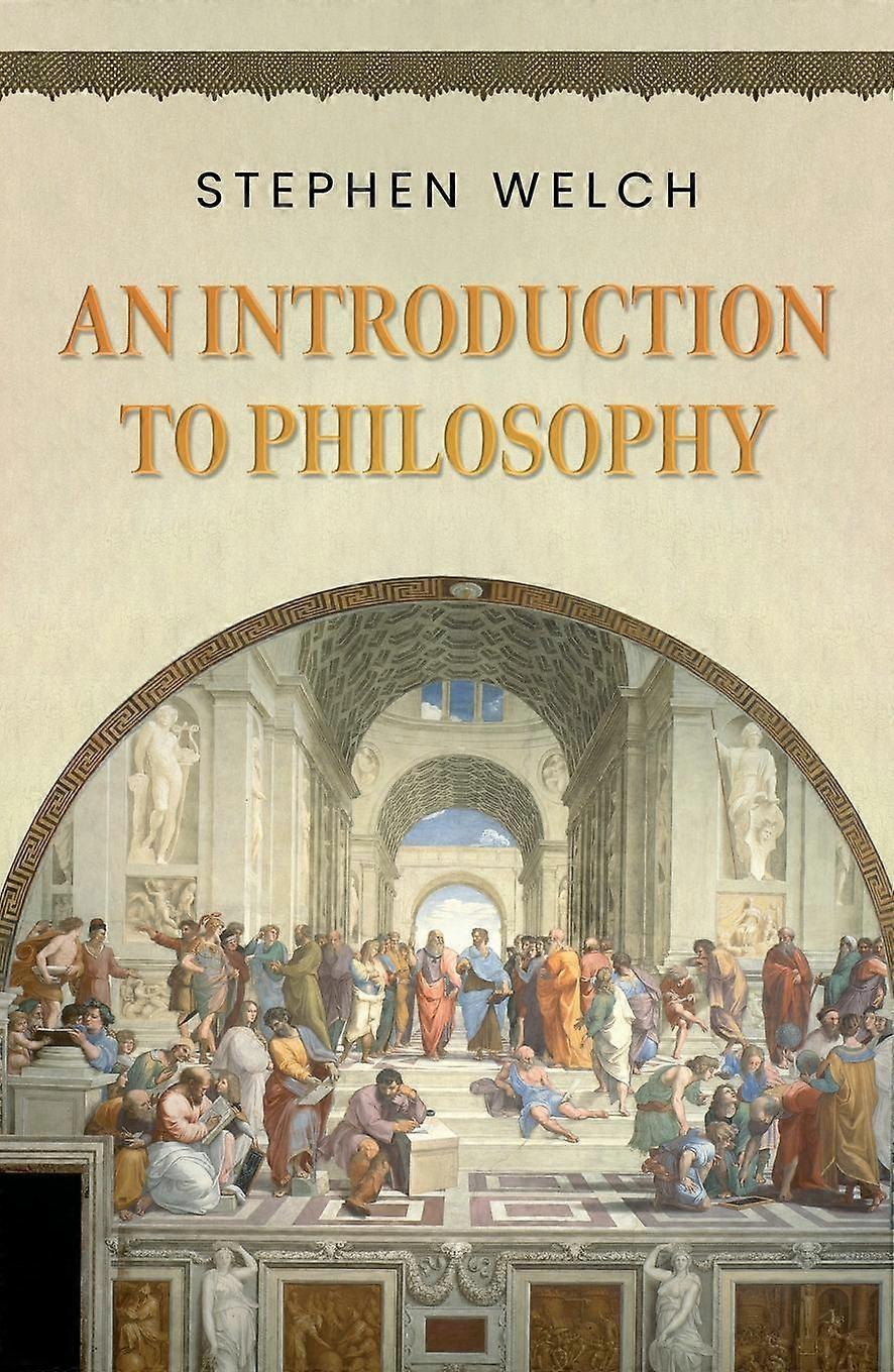 An Introduction To Philosophy by Stephen Welch Paperback Book