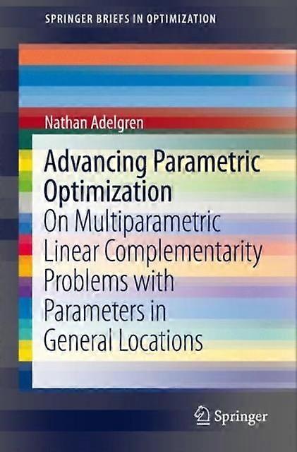 Advancing Parametric Optimization by Nathan Adelgren Paperback Book