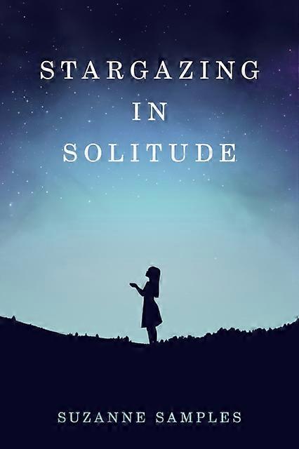 Stargazing In Solitude - Suzanne Samples