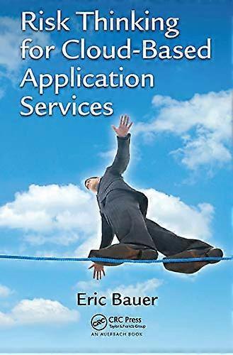 Risk Thinking for Cloud Based Application Services