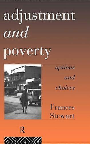 Adjustment and Poverty: Options and Choices