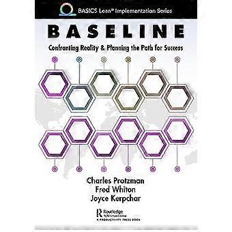 Baseline Confronting Reality and Planning the Path for Success