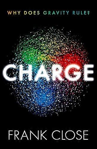 CHARGE: Why Does Gravity Rule?