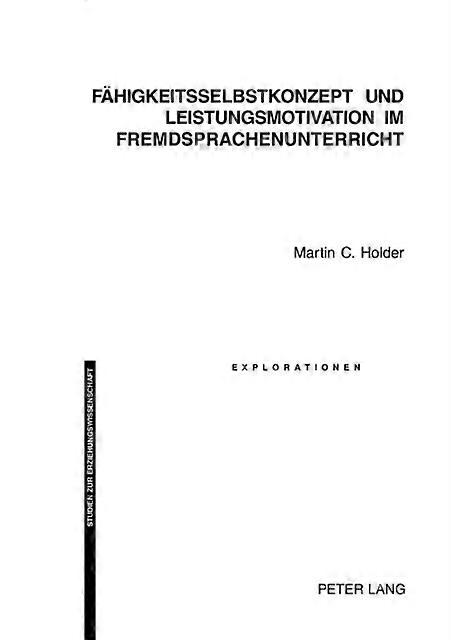 Faehigkeitsselbstkonzept Und Leistungsmotivation Im Fremdsprachenunterricht by Martin C Holder Paperback